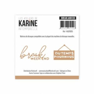 Dies - Break and co - Intemporelle - Les ateliers de Karine