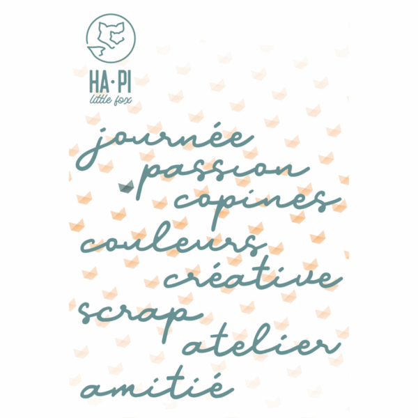 Dies - Mots de scrap - Le scrap et moi - Ha-Pi Little Fox